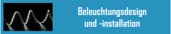 Beleuchtungsdesign  und -installation